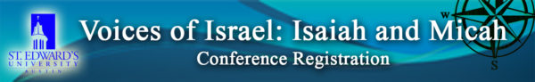 Conference Announcement: “Voices of Israel: Isaiah and Micah”