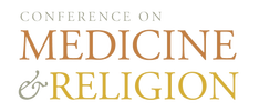 Conference: “Examining the Foundations of Medicine and Religion”